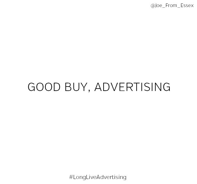 Joe_From_Essex's tweet photo. Campaign to Advertise Advertising with @TheDrum @TheDrumAwards #LongLiveAdvertising @OneMinuteBriefs https://t.co/0T5DXp6pzu