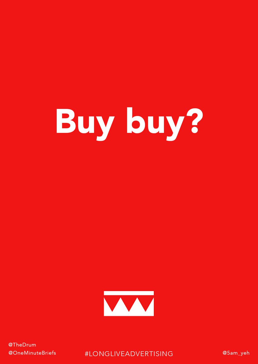 5am_yeh's tweet photo. .@OneMinuteBriefs/@TheDrum Buy Buy? (does this make sense? 🤨) #LongLiveAdvertising https://t.co/wHrnF26F3I