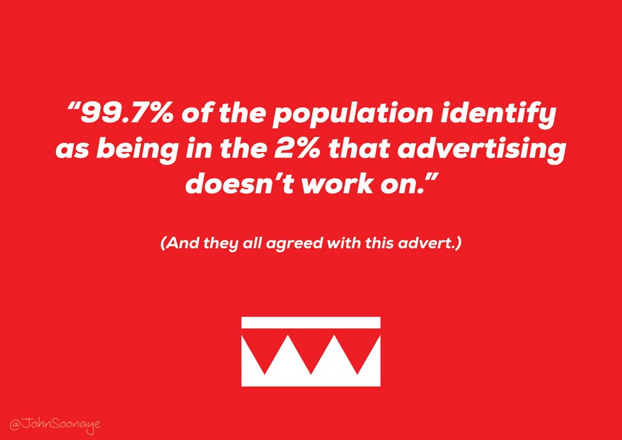 JohnSoonaye's tweet photo. One Minute Brief of the Day: Campaign to Advertise Advertising with @TheDrum @TheDrumAwards #LongLiveAdvertising #creative #advertising @OneMinuteBriefs - OK, I've made up the stats, but the idea's there... https://t.co/9va5POnFpn