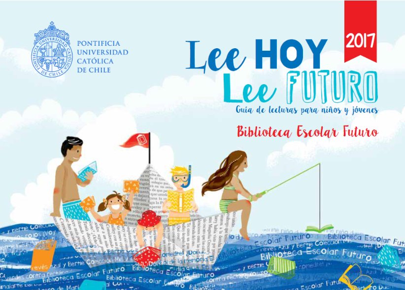 bibliofuturouc's tweet photo. Amig@s, los invitamos a descargar "Lee hoy, lee futuro: guía para niños y jóvenes 2017", una selección de libros para niños y jóvenes de 3 a 18 años preparada por el Comité de Evaluación de Libros Futuro. 

Aquí> https://t.co/GtYd9pFHQI

@Bibliotecas_UC @Bibliotecas_UC @letrasuc https://t.co/DwcVtD1ff7