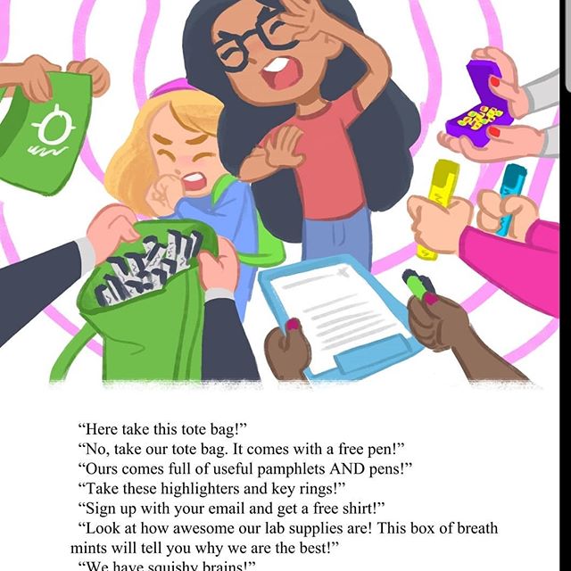 Life in the exhibition hall How will these kids survive all the swag? Find out by buying book! Amazon.com,  or a signed copy on Science-in-color.org #sciencebook #STEM #sacnas #sfn #academia #gradschool #gradschoolproblems #gradstudent #gradschoollife #scientists