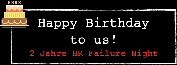 HRFailureNight's tweet photo. Juhu! Happy Wiegenfeste an uns selbst! Heute vor 2 Jahren fand das erste Event statt. Sei bei Ausgabe Nr. 6 am 22.11. dabei: https://t.co/BrTQraurQQ https://t.co/k7qJ6gidE6