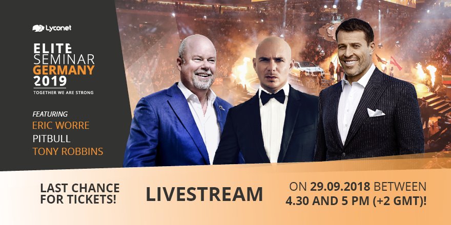 Lyconet_EU's tweet photo. FINAL CHANCE for the LAST TICKETS for the Lyconet Elite Seminar 2019 featuring Eric Worre, Pitbull and Tony Robbins will be sold @ https://t.co/JHH8O1V2qn tomorrow (29th September 2018) between 4.30 and 5pm. 😎🤩👏👏 Be quick to experience this once in a lifetime event! 😃😃 https://t.co/29vDRaRnDV