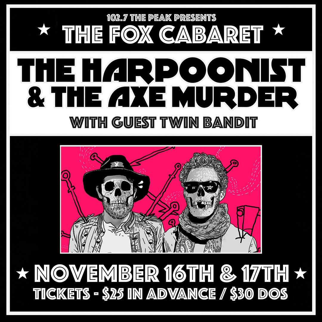 102.7 THE PEAK (@thepeak) on Twitter photo Make sure to grab your tix for our friends <a href="/harpaxe/">HarpAxeMurderer</a> coming to <a href="/FoxCabaret/">Fox Cabaret</a> for two shows Nov 16 & 17. Show went on sale today thepeak.fm/events/187209/ Make sure to grab your tix for our friends <a href="/harpaxe/">HarpAxeMurderer</a> coming to <a href="/FoxCabaret/">Fox Cabaret</a> for two shows Nov 16 & 17. Show went on sale today thepeak.fm/events/187209/