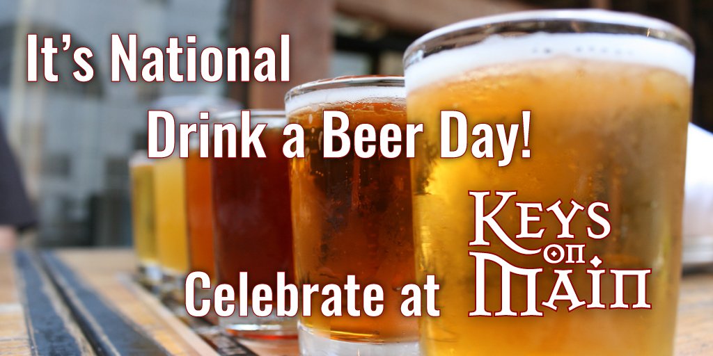 KEYSONMAIN's tweet image. Its National Drink A Beer Day!!

Celebrate with us tonight, at Keys On Main!