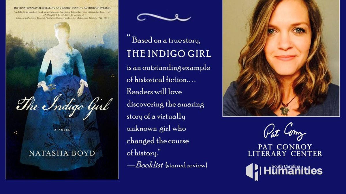 sc_humanities's tweet photo. Natasha Boyd, author of "The Indigo Girl," will be in Hilton head this Wednesday as a part of the Pat Conroy Literary Center’s 2018 Visiting Writers Series! 

This series was supported by SC Humanities with a Fast Track Literary Grant. #HumanitiesRule https://t.co/1Q6u6oYZ8q