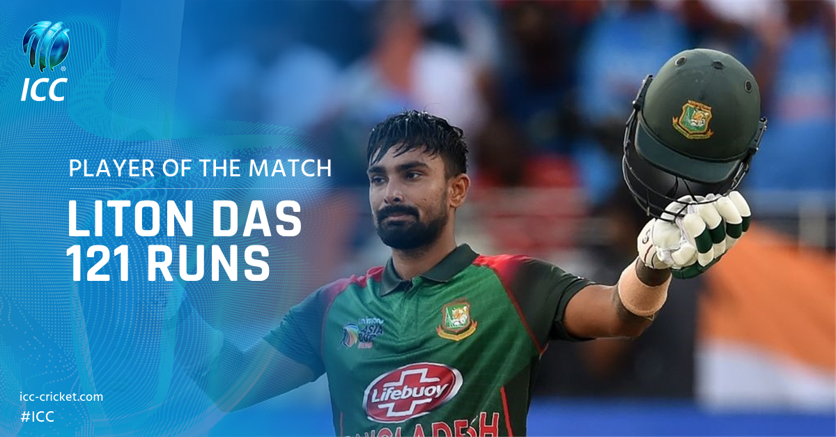 ICC's tweet photo. He may have been on the losing side, but his 121 means that he's the Player of the Match.

Congrats Liton Das 👏👏 https://t.co/LX689bWrRQ