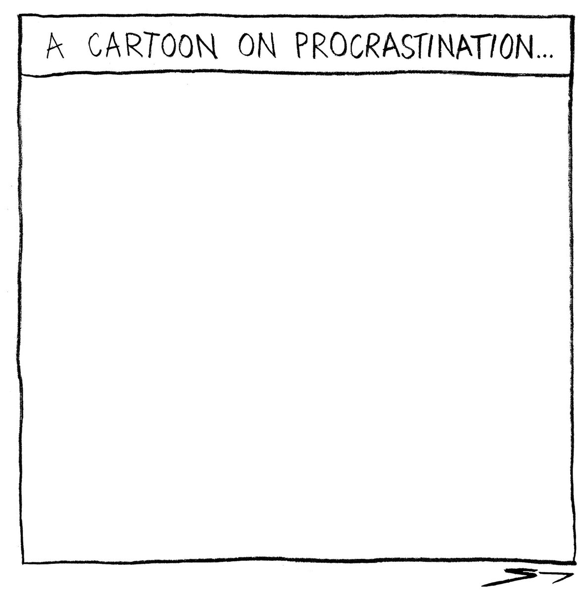 A #cartoon on procrastination...