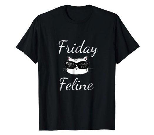 _TenSquared_'s tweet image. Because cats get that #FridayFeeling too! Friday Feline T-Shirt $16.99 #FridayMotivation #Friyay #CatsOfTwitter #catlovers #FridayVibes #FridayFeels #friyayvibes @AmazonMerchRTs amzn.to/2xKHbZo via @amazon