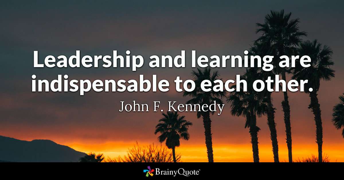 WagonsLearning's tweet photo. Leadership and learning are indispensable to each other. 
- John F. Kennedy
 #SaturdayMotivation #Leadership #learning @BrainyQuote #saturdaythoughts https://t.co/SXCld0X27P