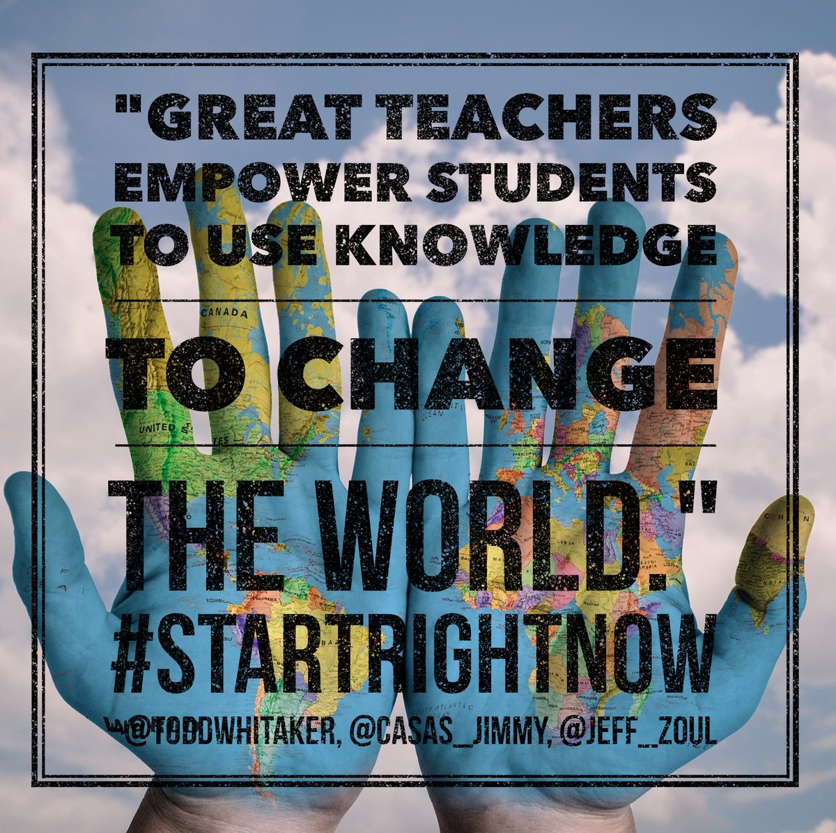 burgessdave's tweet photo. "Great teachers empower students to use knowledge to change the world." This quote from #StartRightNow by @ToddWhitaker @casas_jimmy @Jeff_Zoul Get a free preview on our cool new @dbc_inc website here: https://t.co/FMEG0fip80 #LeadLAP #tlap https://t.co/kESqyHseY1