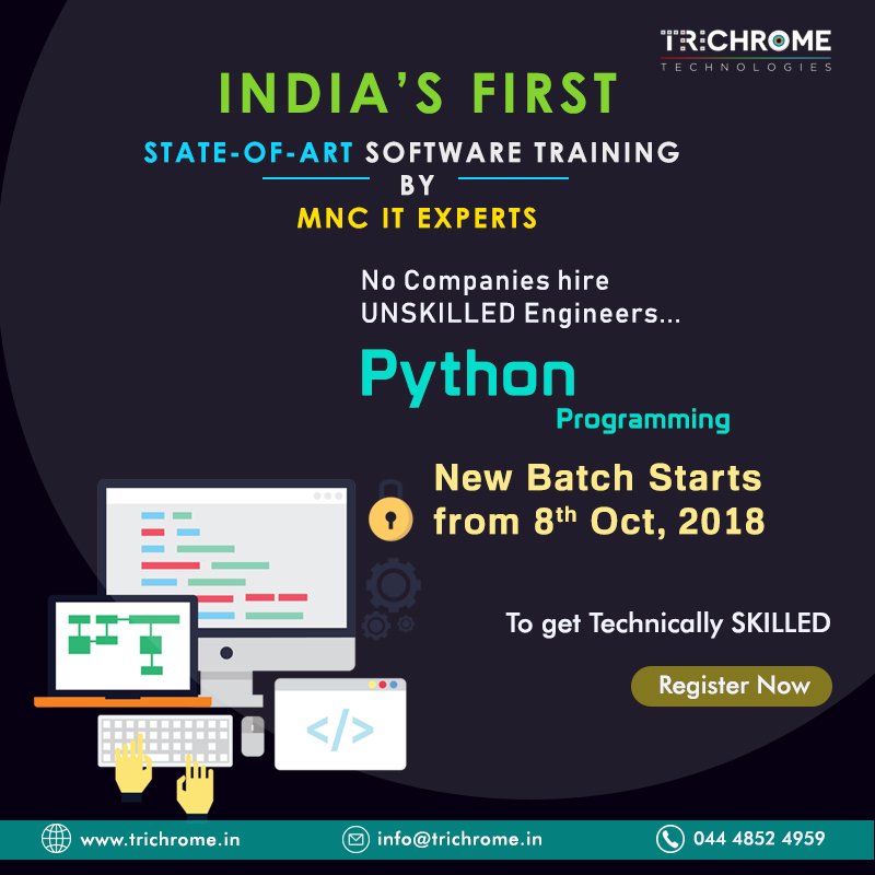 trichrometech's tweet image. Enroll now – bit.ly/2RbBcVo
For Enquiries – 044 48524959
New batch for Python Training in Chennai starts on 8th October 2018. Avail up to 40% offer exclusively for this batch. Real-Time classroom sessions.
#PythonProgramming #PythonTraining #PythonTrainingChennai