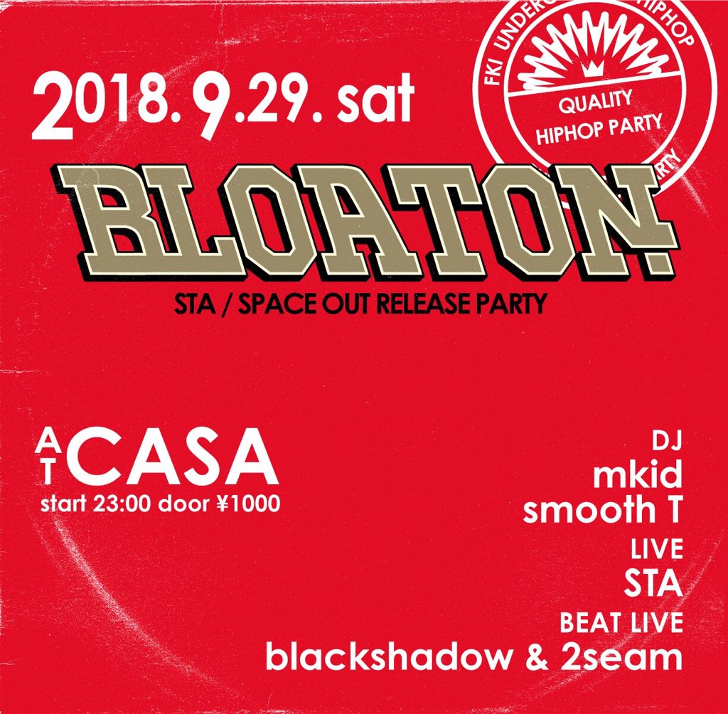 casamusic's tweet photo. Tonight!!!!

2018 9.29 SAT / Bloaton – STA / Space Out release party –

Open
23:00

Door
¥1000

Genre
Hip Hop

DJ
mkid
smooth T

LIVE
sta

BEAT LIVE
blackshadow &amp; 2seam https://t.co/OGSR0Oo6ex