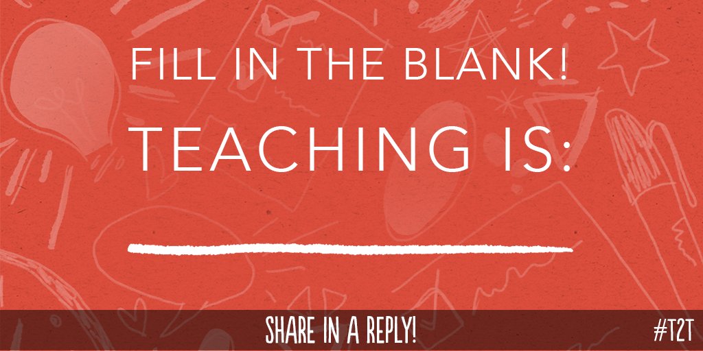teacher2teacher's tweet photo. What defines this powerful work you do? Fill in the blank! https://t.co/3UZvi2OuYq