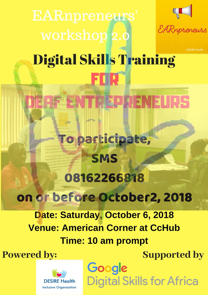 EARnpreneurs's tweet photo. @desire_health's @EARnpreneurs in collaboration wt @GoogleNigeria's Digital skills for Africa presents EARnpreneurs' workshop 2.0 for #DeafEntrepreneurs because #SDGs4Deaf too &amp; #DeafLivesmatterToo! Kindly retweet for #Deaf networks https://t.co/8dofi3Fw1p
