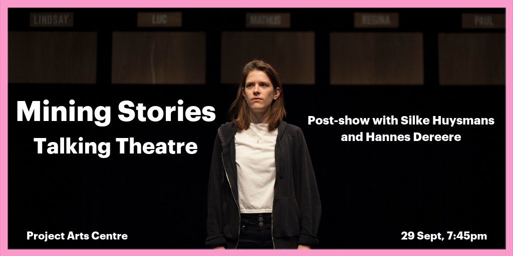 DubTheatreFest's tweet photo. Tonight's Talking Theatre, hosted by Thomas Conway, is #MiningStories, with a post-show talk with Silke Huysmans and Hannes Dereere.
#DTF18 @projectarts https://t.co/qeKsDHZ7mU
