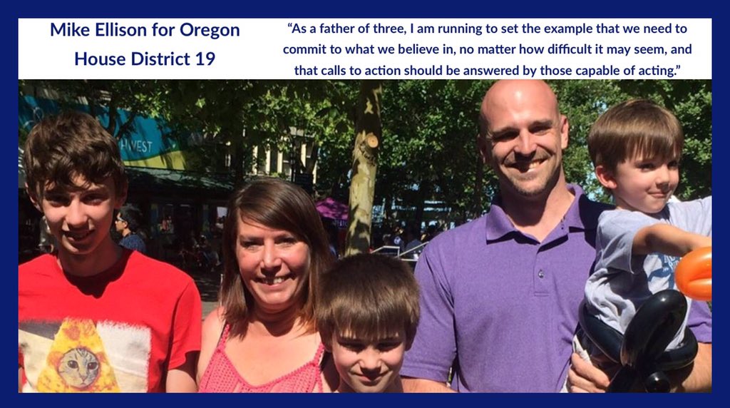 Photo of Mike Ellison and his family at the park on a sunny summer day.

Mike Ellison for Oregon House District 19
 “As a father of three, I am running to set the example that we need to commit to what we believe in, no matter how difficult it may seem, and that calls to action should be answered by those capable of acting.”