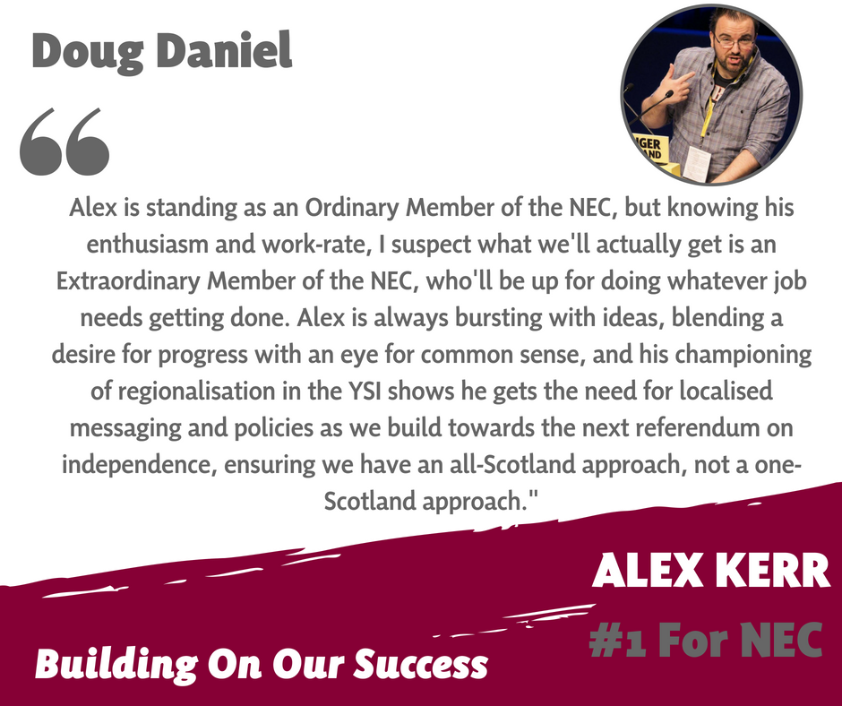 AlexKerrSNP's tweet photo. Absolutely humbled by this endorsement from @DouglasDaniel of #100PercentTwitter fame https://t.co/THGxsdA7Pi
