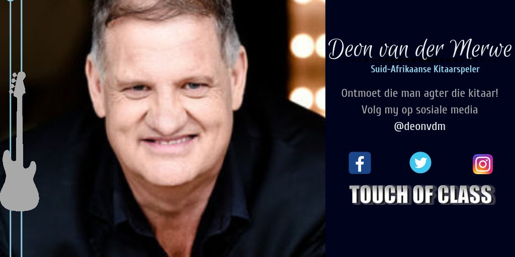 Ontmoet die man agter die 🎸! Volg <a href="/touchofclassmus/">Touch of Class</a> se <a href="/deonvdm1/">deonvdm</a> nou op alle sosiale media platforms!