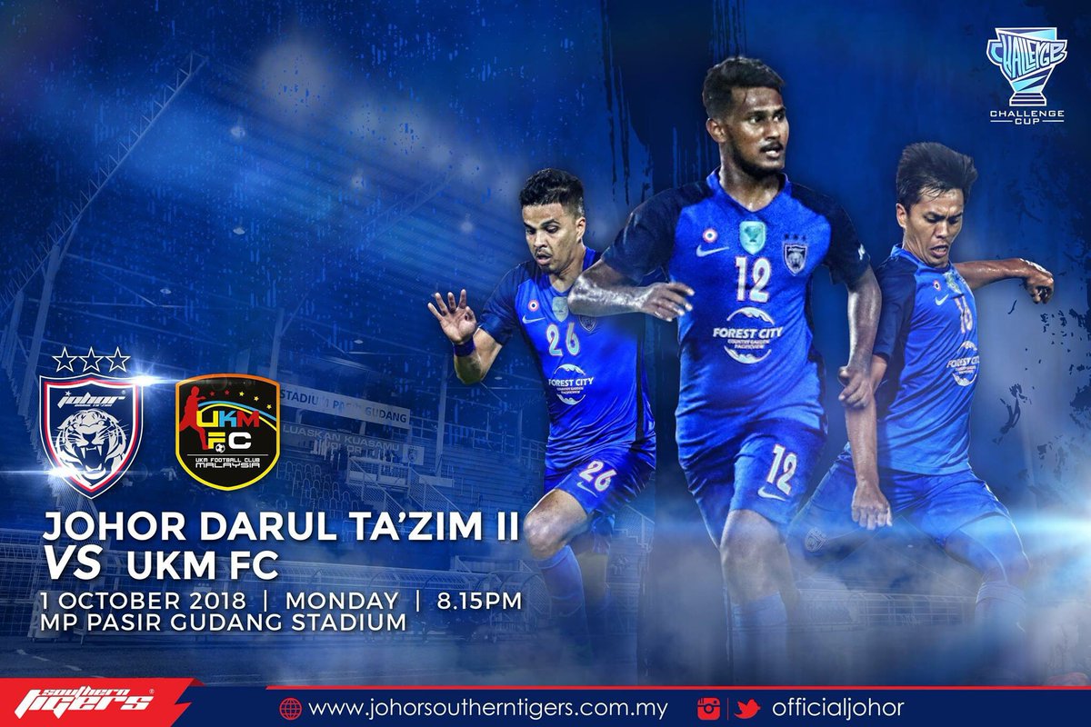 Johorsoutherntigers On Twitter Catch The Match Between Johor Darul Ta Zim Ii And Ukm Fc In The Challenge Cup 2018 Semi Finals 2nd Leg This Monday 1 Oct 2018 The Match Will Take Place At