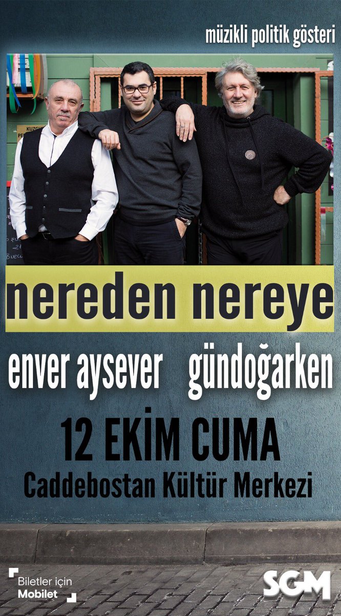 12 Ekim Cuma saat 20.30'da  Nereden Nereye: Enver Aysever ve Gündoğarken; Caddebostan Kültür Merkezi'nde. 
Biletler için <a href="/mobilet/">Metro T-mobile</a> 
mobilet.com/event/nereden-…
