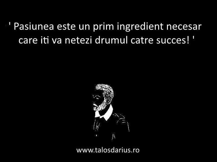talosdarius's tweet photo. ' Pasiunea este un prim #ingredient care îți va netezi drumul către succes! ' #TDarius 

[ https://t.co/mNZjHRmUoz ] 

#TDariusQuote; #InteligentQuote; #Pasiune; #Passion; #Munca; #Vocatie; #Actiune; #Determinare; #Motivatie; #DezvoltarePersonala; #Scriitorul; #DRSMediaClub https://t.co/sD3HJerWsy