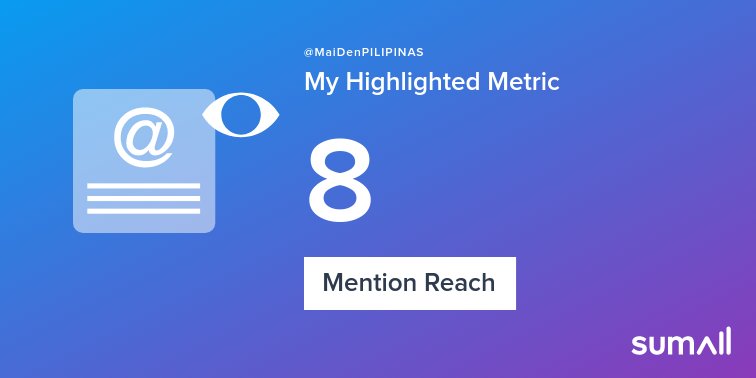 MaiDenPILIPINAS's tweet photo. My week on Twitter 🎉: 1 Mention, 8 Mention Reach, 2 New Followers. See yours with https://t.co/KjsvTyCQtK https://t.co/fODZLEHLjP