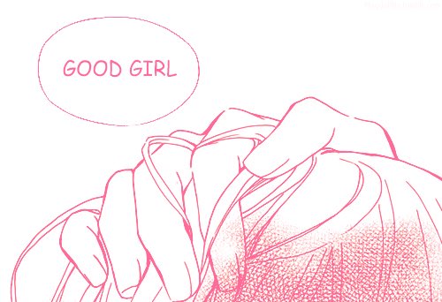 She can be a good girl for you.