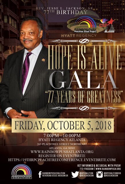 RPCoalition's tweet photo. IF YOU THINK YOU HAD FUN last year, MAKE YOUR PLANS to attend this year's #RPCCOC2018 #HopeIsAliveGala! HIGHLIGHTING the tireless service of civil rights icon @RevJJackson &amp; celebrating his 77th Birthday 10.5.18. @HyattAtlanta. @glonealknows EMCEES! https://t.co/X7zWitNLYd. https://t.co/eG2vAqluNi