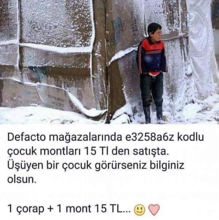 T.C.ATALENTE. (@TC_Atalente) on Twitter photo 01/10/2018 12:30:49 Üşüyen bir çocuk görürseniz diye! Defacto mağazalarında 1 çorap +1 mont 15 tl Üşüyen bir çocuk görürseniz diye! Defacto mağazalarında 1 çorap +1 mont 15 tl