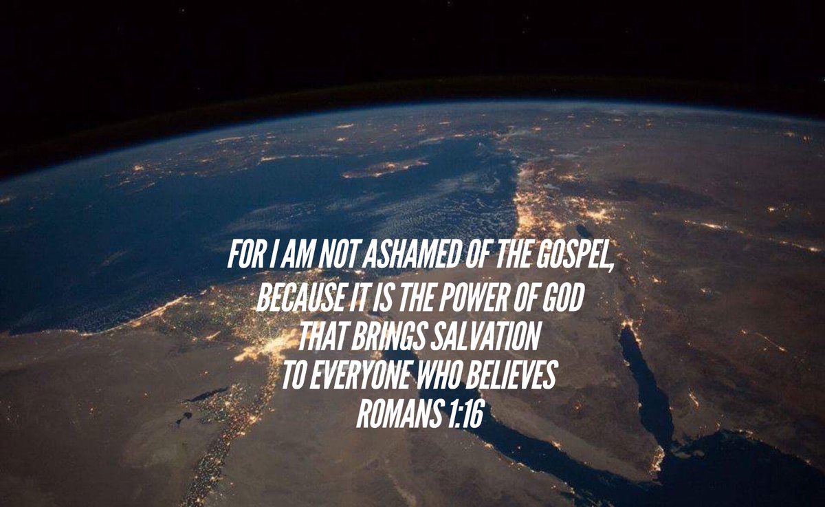 For I am not ashamed of the gospel, because it is the power of God that brings salvation to everyone who believes.

Romans 1:16