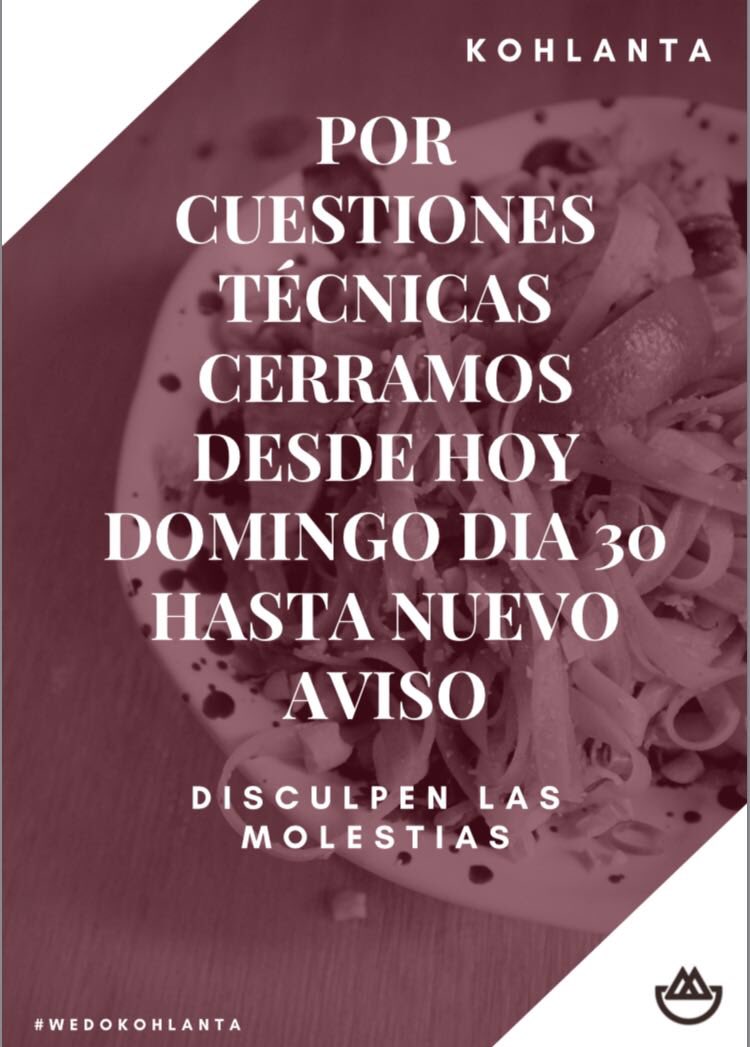 Wedokohlanta's tweet photo. Tenemos que cerrar hasta nuevo aviso por  cuestiones técnicas, volveremos pronto, enseguida, disculpad el incoveniente, mientras se soluciona el problema trabajamos en la  nueva carta para la nueva temporada que presentaremos a finales de octubre .. seguimos #wedokohlanta https://t.co/q0g9X9e0az