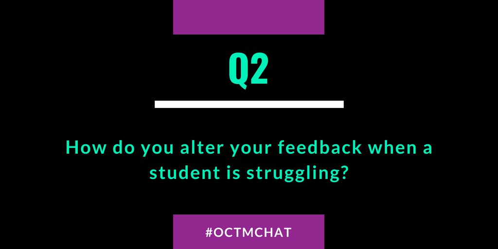 MsLovelyEDU's tweet image. Here is Q2 for #octmchat. How do you change your feedback when a student isn’t getting ‘it?’