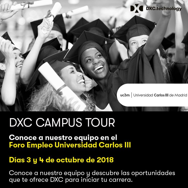 DXCspain's tweet photo. Los próximos días 3 y 4 de octubre ven al Foro Empleo Universidad Carlos III @forempleoUC3M. Conoce a nuestro equipo y descubre las oportunidades que te ofrece DXC para iniciar tu carrera #Forempleo2018 #DXCcampusTour https://t.co/pgC41HhbIa https://t.co/f722rgftQh