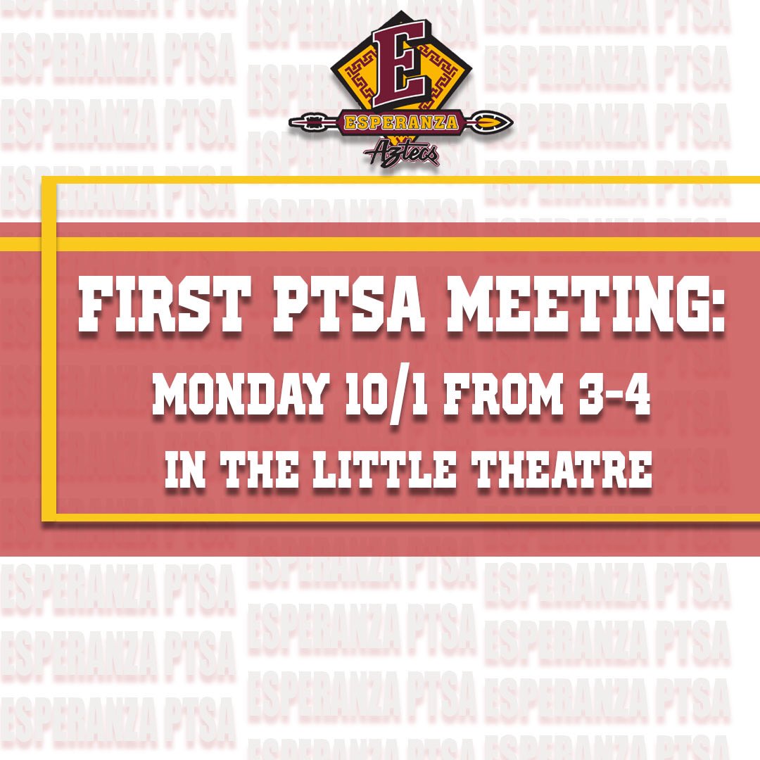 Aztecs!! Be sure to come out to our FIRST PTSA meeting of the year!! It’s 3-4 in the little theatre! Can’t wait to see everyone there!