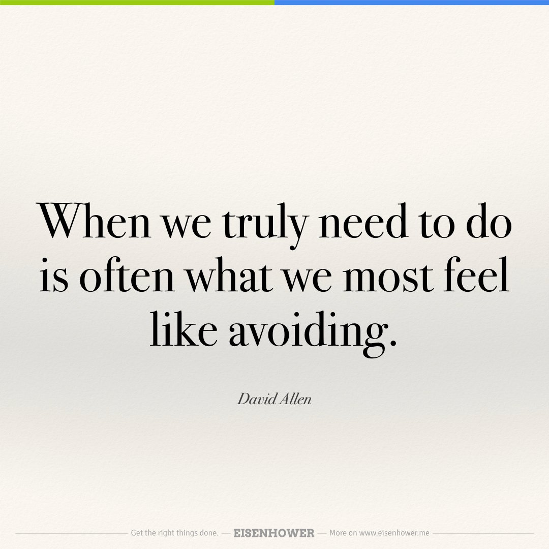 When we truly need to do is often what we most feel like avoiding. — David Allen #procrastination