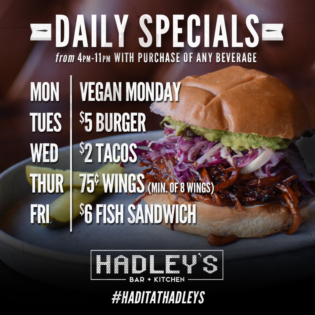 hadleysbar's tweet photo. Hadley's new daily specials make dining out fun and affordable! From the ever popular Vegan Monday menu to discount deals like $2 tacos, there is something for everyone! Make sure to stop by and tell your friends you #haditathadleys. https://t.co/86vEBT0o9k