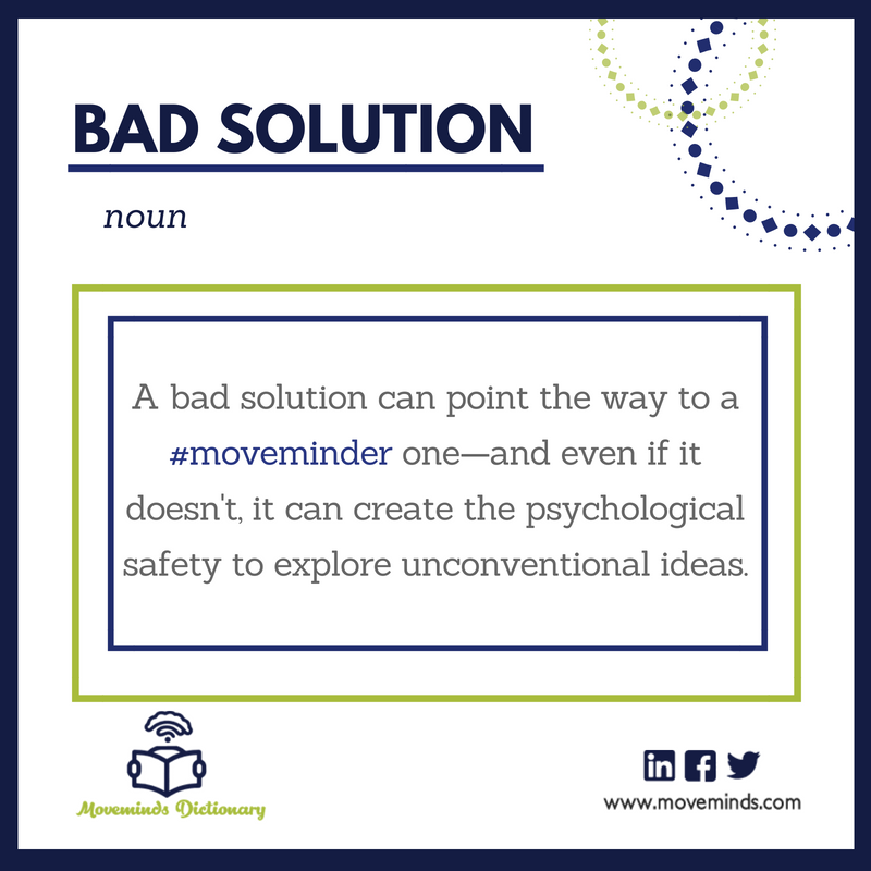 movemindsglobal's tweet image. Each week, #MovemindsDictionary dissects the origins and meaning of the words of the moment. 
This week explore #badsolutions, remember they are the beginning of a true  #moveminder idea.