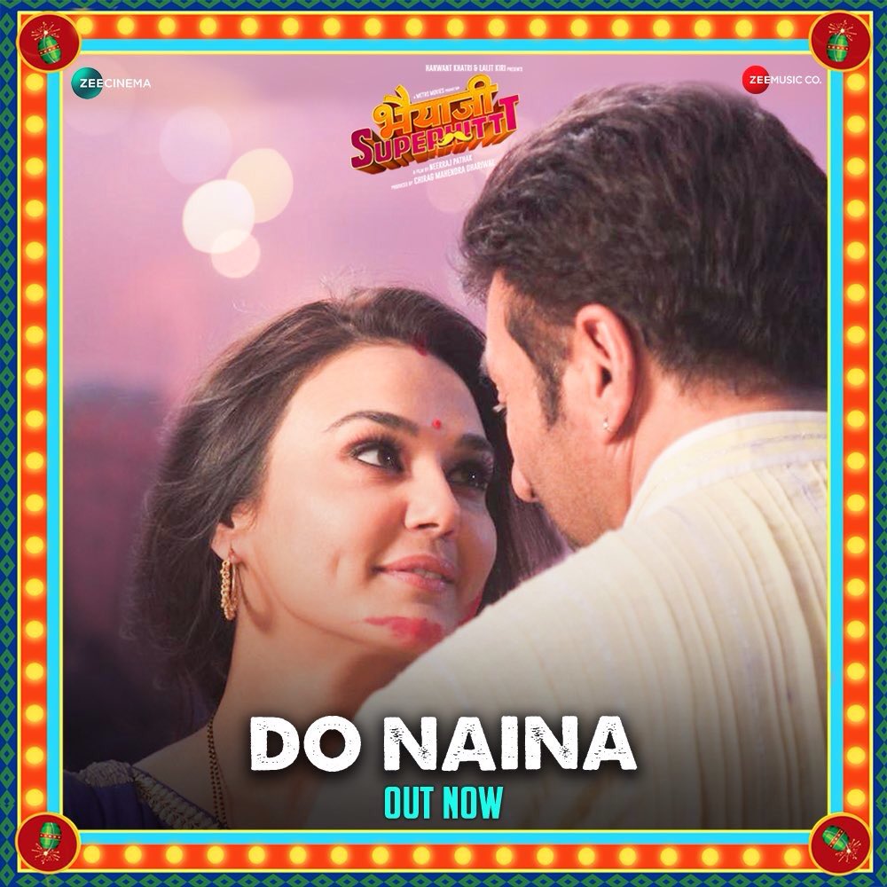 The most romantic song of 2018 is here !

#DoNaina from #BhaiajiSuperhit is here!

youtu.be/pp5J8Sx2LQI?a

<a href="/realpreityzinta/">Preity G Zinta</a> <a href="/iamsunnydeol/">Sunny Deol</a> <a href="/MetroMovies_/">Metro Movies</a> <a href="/ZeeMusicCompany/">Zee Music Company</a> <a href="/neerraj/">neerraj pathak</a>