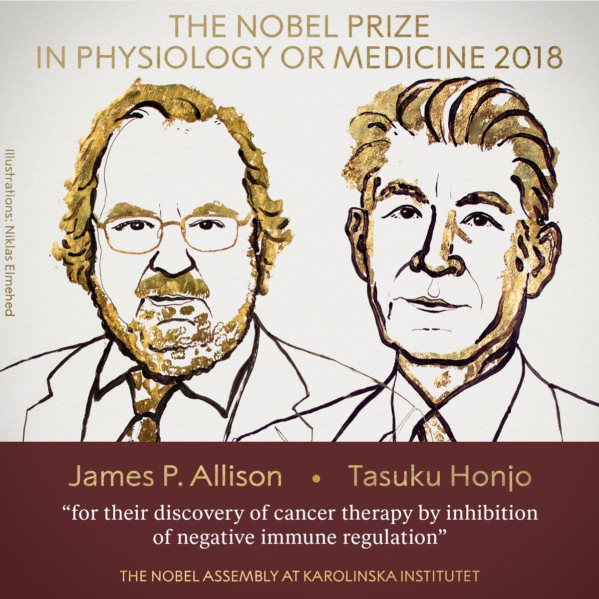BREAKING NEWS
The 2018 #NobelPrize in Physiology or Medicine has been awarded jointly to James P. Allison and Tasuku Honjo “for their discovery of cancer therapy by inhibition of negative immune regulation.”