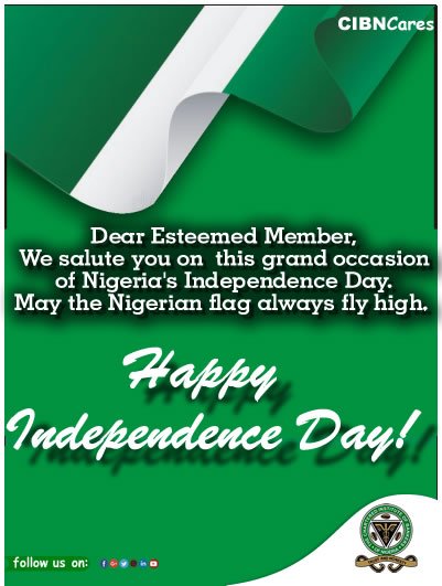 cibnigeria's tweet photo. Dear Esteemed Member, We salute you on this grand occasion of Nigeria’s Independence Day. May the Nigerian flag always fly high. Happy Independence Day!  #Nigeriaat58 #IndependenceDay #WaZoBia #58thIndependence https://t.co/w6uXdknEvk