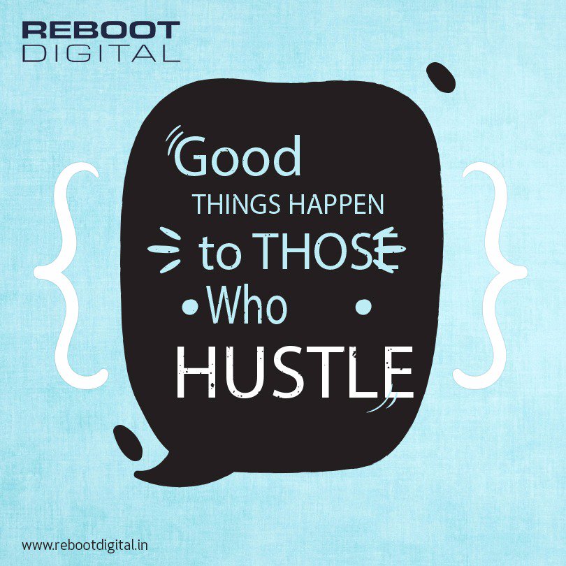 RebootDigital's tweet photo. Good things happen to those who Hustle. So, keep pushing your limits. 👍
#NoMondayBlue #MondayMotivation #RebootDigital https://t.co/mvFT3SkEWE
