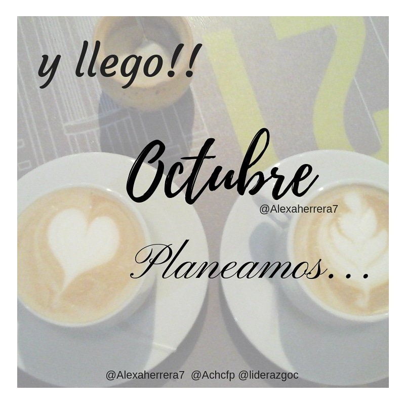 alexaherrera7's tweet image. #octubre #planeamos  #planificacion #serproductivosachc #unminutoalavez