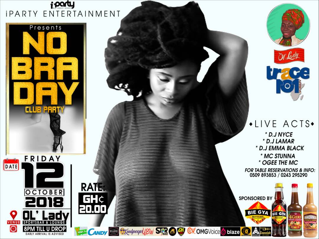 Bra_Nana_Yaw's tweet photo. The most waited for party ever..happening inside the ol'ladies sports bar and lounge...on the 12 of  October....Rep in ya numbers cos it's gonna be 🔥🔥🔥🔥🔥🔥🔥
#ipartyentertainment 
#nobraday https://t.co/Fenfm9Nctz