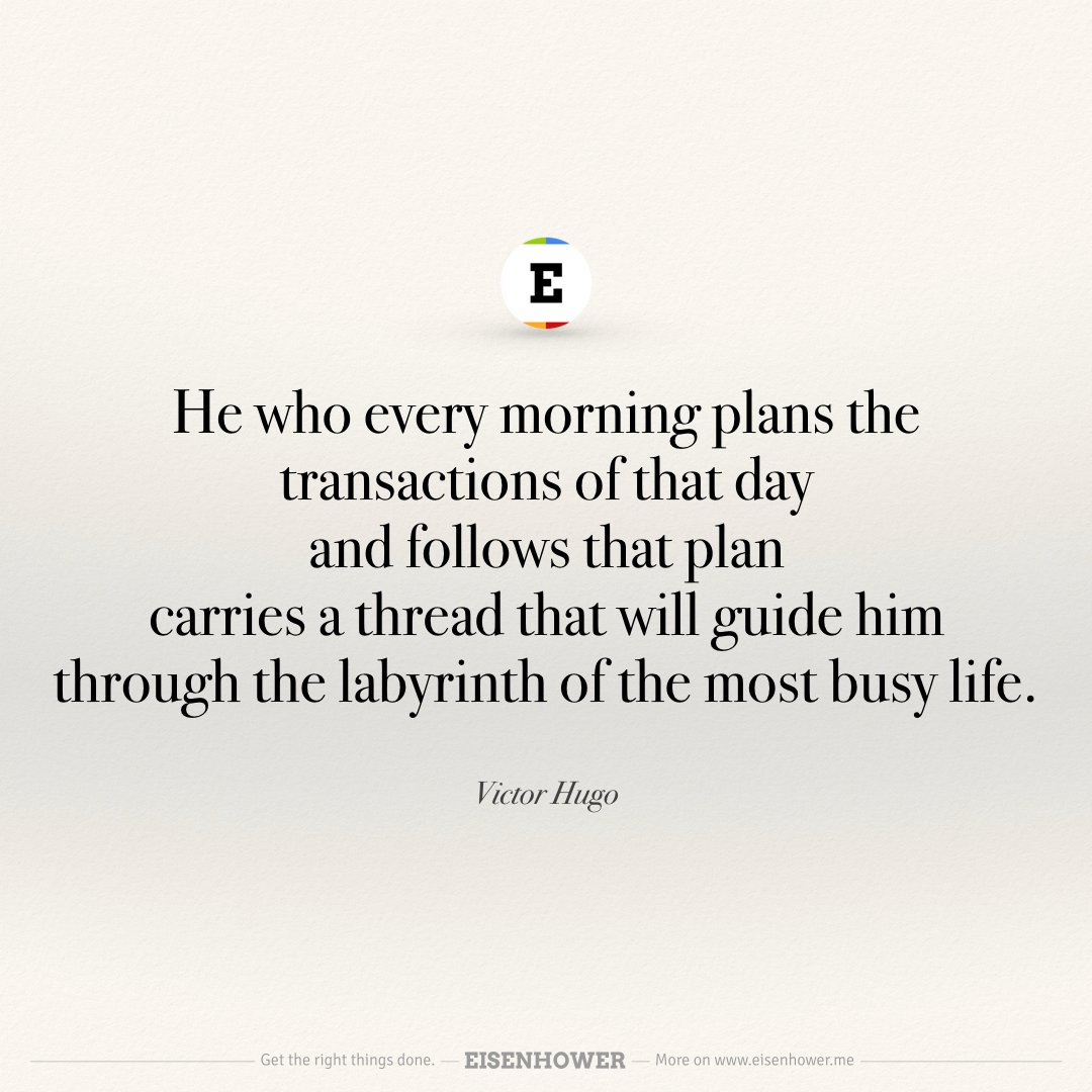 He who every morning plans the transactions of that day and follows that plan carries a... — Victor Hugo #timemanagement #productivity