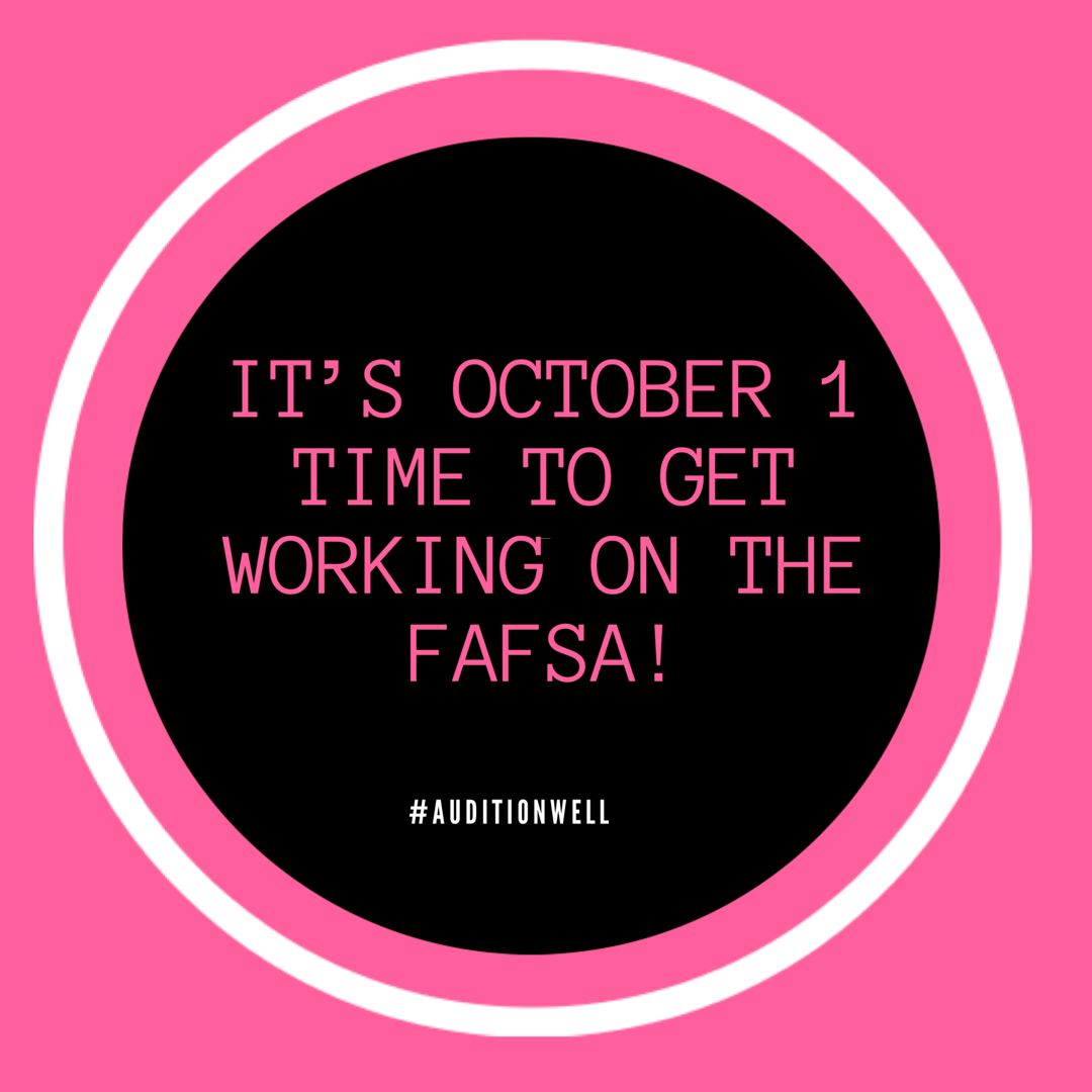 AuditionWell's tweet photo. Today is October 1 and that means the #FAFSA is available to fill out. This helps schools to determine you eligibility for federal student aid.
#auditionwell #audition #auditionprep #collegeaudition #collegeauditions #auditioncoach #collegeauditioncoach https://t.co/DxoePs9hfm