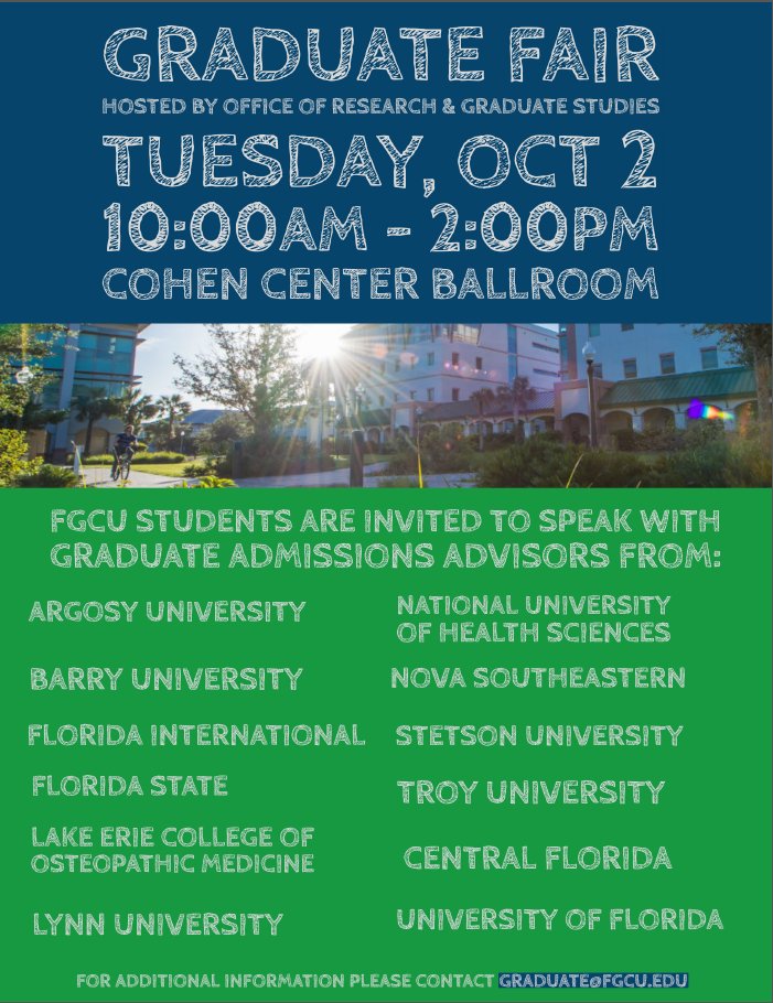 FGCUScholars's tweet photo. The Office of Research &amp; Graduate Studies office is hosting the first FGCU Graduate Fair on Tuesday, October 2nd! (see enclosed flyer). More than 12 Graduate Schools will be on campus this day ready to speak about their schools and present their programs to FGCU students. https://t.co/kbTpSns1H5