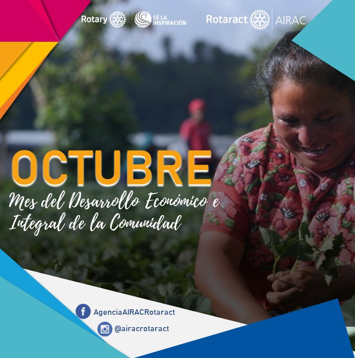 OCTUBRE: Celebra el Mes del Desarrollo Económico e Integral de la Comunidad
¡Toma acción y contribuye!

#Rotaract
#AIRACSomosTodos