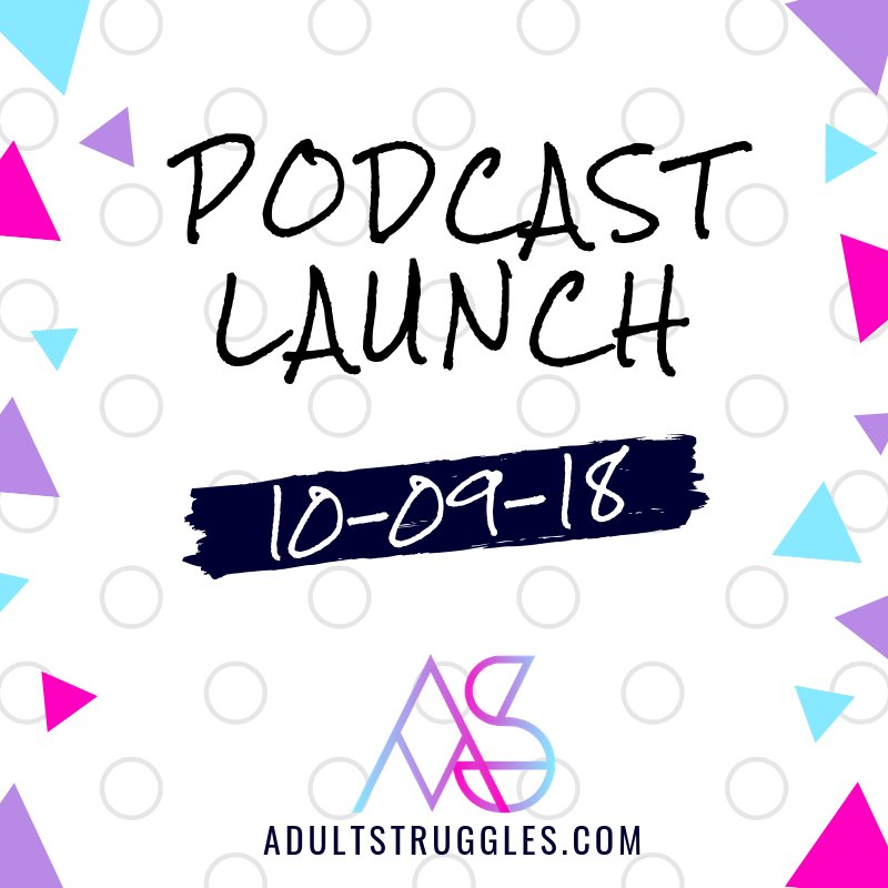 adultstruggless's tweet photo. It’s official - the Adult Struggles #podcast launches October 9th! Stayed tuned for a sneak peek of the episodes, giveaways, and more. https://t.co/JXLA0JMpjy