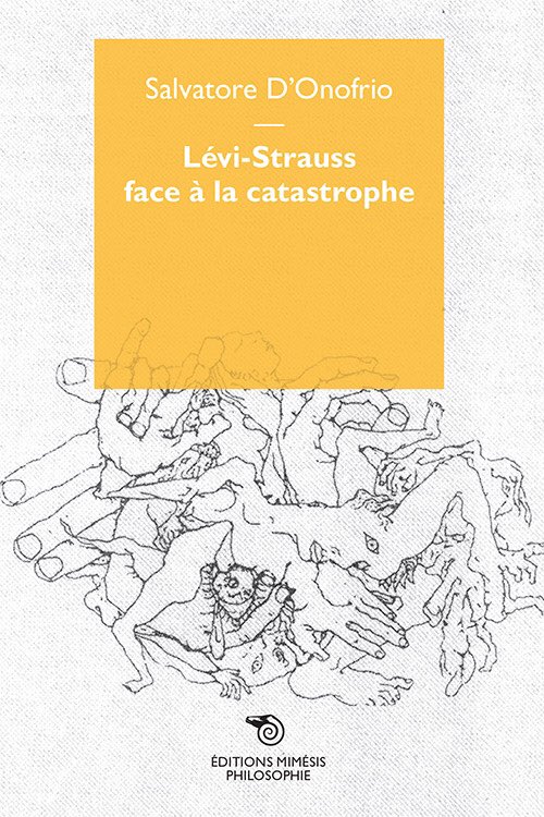 flr_louis's tweet photo. Salvatore D’Onofrio
Lévi-Strauss face à la catastrophe à paraître @EditionsMimesis https://t.co/m8SqWeIV1G